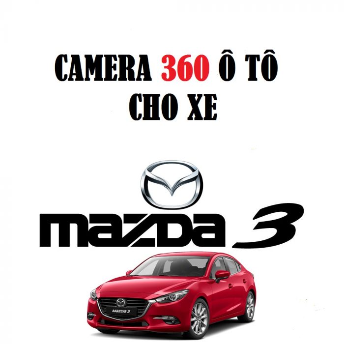 Camera 360 ô tô cho xe Mazda