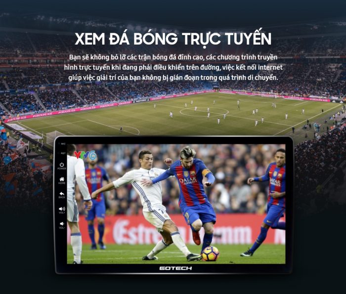 Màn hình Gotech hỗ trợ xem bóng đá trực tuyến thoải mái nhờ kết nối 4G